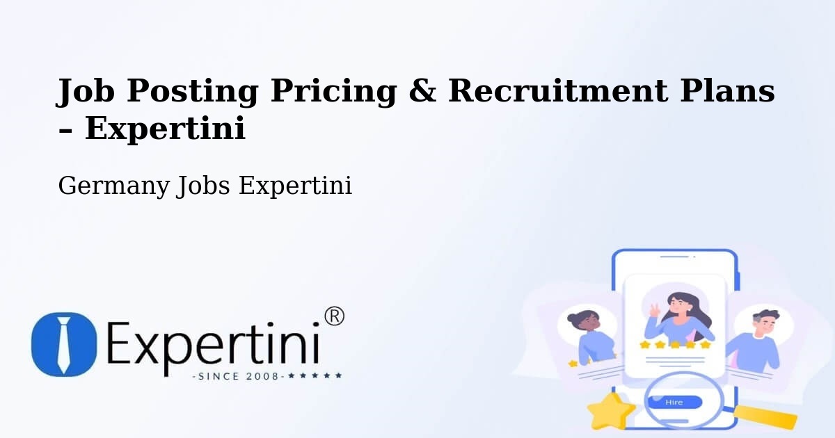 Job Posting Pricing & Recruitment Plans – Höingen - Höingen, Germany Jobs Expertini